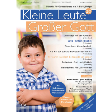 Kleine Leute - Großer Gott 30 (2/2024)