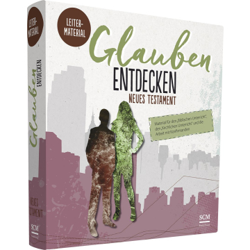 Glauben entdecken - NT - Leiter