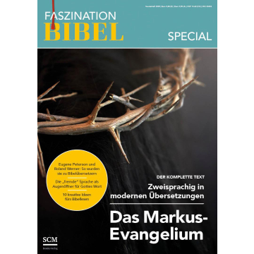 Faszination Bibel - Das Markus-Evangelium (Sonderheft)