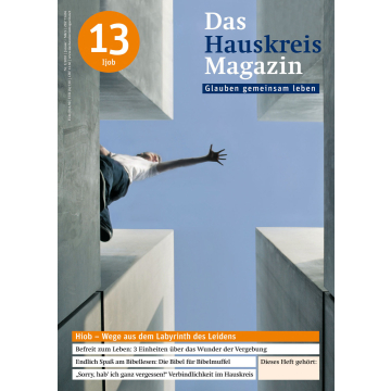 HAUSKREISMAGAZIN 13 - Hiob - Wege aus dem Labyrinth des Leidens (1/2010)