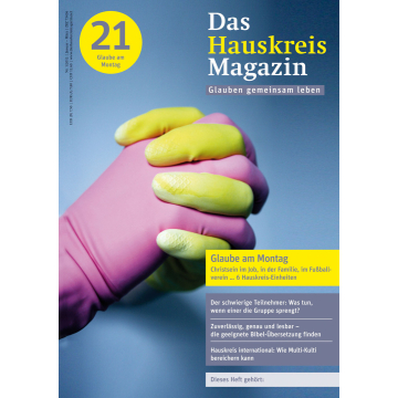 HAUSKREISMAGAZIN 21 - Glaube am Montag (1/2012)