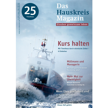 HAUSKREISMAGAZIN 25 - Timotheus - Kurs halten (1/2013)