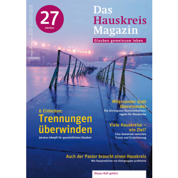 HAUSKREISMAGAZIN 27 - Jakobus - Trennungen überwinden (3/2013)