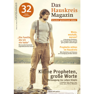 HAUSKREISMAGAZIN 32 - Kleine Propheten, große Worte (4/2014)