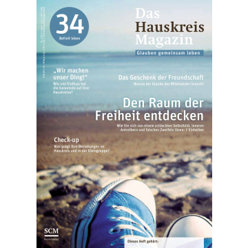 HAUSKREISMAGAZIN 34 - Den Raum der Freiheit entdecken (2/2015)