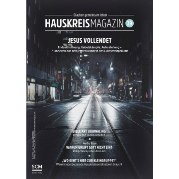 HAUSKREISMAGAZIN 39 - Jesus vollendet (3/2016)