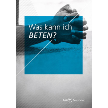 Themenflyer FeG Nr. 13 | Was kann ich beten? (50er Pack)