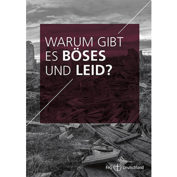 Themenflyer FeG Nr. 14 | Warum gibt es Böses und Leid? (50er Pack)