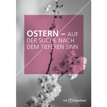 Themenflyer FeG Nr. 21 | Ostern - Auf der Suche nach dem tieferen Sinn (50er Pack)