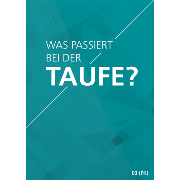 Themenflyer Freikirche Nr. 3 | Was passiert bei der Taufe? (50er Pack)