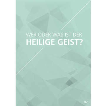 Themenflyer Freikirche Nr. 7 | Wer oder was ist der Heilige Geist? (50er Pack)