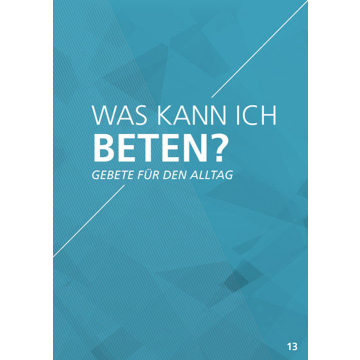 Themenflyer Freikirche Nr. 13 | Was kann ich beten? Gebete für den Alltag (50er Pack)