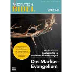 Faszination Bibel - Das Markus-Evangelium (Sonderheft)
