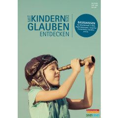 Mit Kindern den Glauben entdecken
