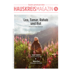 HAUSKREISMAGAZIN 76 - "Lea, Tamar, Rahab und Rut" (4/2025)