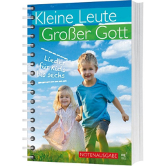 Kleine Leute - Gro&szlig;er Gott Liederbuch